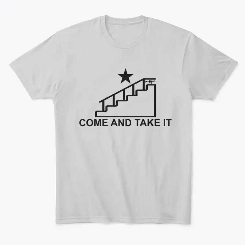 COME AND TAKE IT BIDEN (STAIRS)